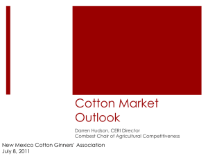 Cotton Market Outlook New Mexico Cotton Ginners’ Association July 8, 2011