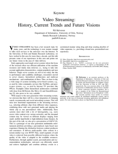 Video Streaming: History, Current Trends and Future Visions Keynote