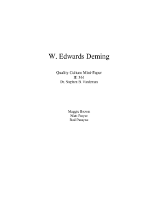 W. Edwards Deming Quality Culture Mini-Paper IE 361 Dr. Stephen B. Vardeman