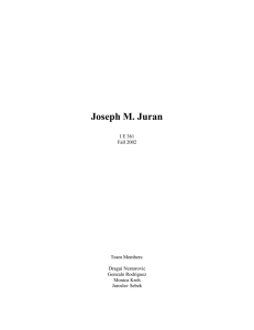 Joseph M. Juran I E 361 Fall 2002 Team Members: