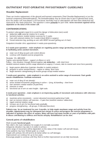 OUTPATIENT POST-OPERATIVE PHYSIOTHERAPY GUIDELINES Shoulder Replacement