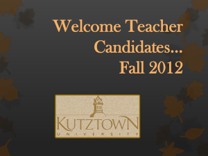 Welcome Teacher Candidates… Fall 2012