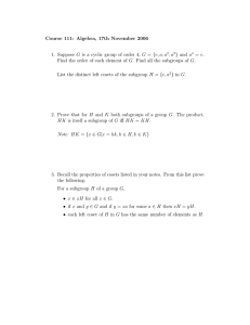 Course 111: Algebra, 17th November 2006 {e, a, a } and a
