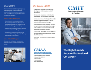 What	Is	CMIT? Why	Become	a	CMIT? Construction	Manager