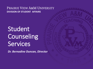Student Counseling Services Dr. Bernadine Duncan, Director