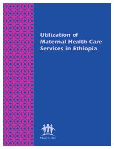 Utilization of Maternal Health Care Services in Ethiopia