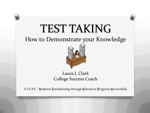 TEST TAKING How to Demonstrate your Knowledge Laura J. Clark