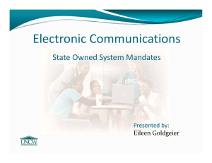 Electronic Communications State Owned System Mandates Presented by: Eileen Goldgeier