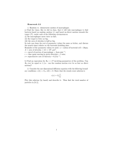 Homework 2.2 1. Random vs. chemotactic motion of macrophages.