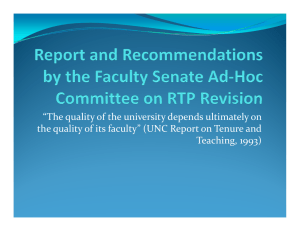 “The quality of the university depends ultimately on  the quality of its faculty” (UNC Report on Tenure and 