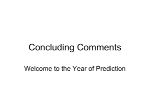 Concluding Comments Welcome to the Year of Prediction