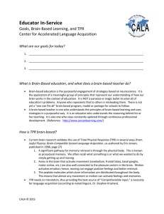 Educator In-Service Goals, Brain-Based Learning, and TPR Center for Accelerated Language Acquisition