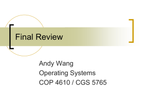 Final Review Andy Wang Operating Systems COP 4610 / CGS 5765