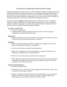 Wilderness management decisions involve a complex integration of physical, biological,... components that may have political consequences.  Research projects that... EXCELLENCE IN RESEARCH APPLICATIONS AWARD