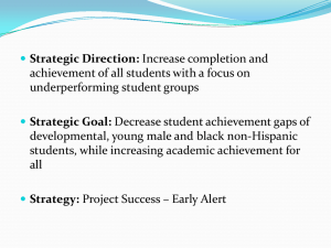 Strategic Direction: Strategic Goal: achievement of all students with a focus on