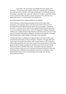 6 calorimeter : the next essential  is knowledge of... calorimeter – this includes the heat capacities of the inner...