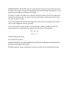 THERMODYNAMICS IS THE SICEINCE stude the relations between mechanical work... be defined as the changes in energy accompaing physical and...
