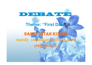 DEBATE Theme: “First Date” Nandy Intan Kurnia (PBI/FBS/UNY)
