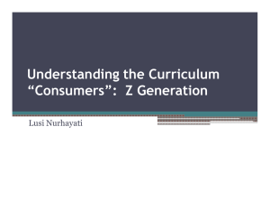 Understanding the Curriculum “Consumers”:  Z Generation Lusi Nurhayati