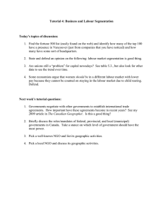 Tutorial 4: Business and Labour Segmentation  Today’s topics of discussion: