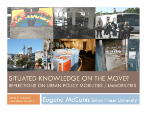 SITUATED KNOWLEDGE ON THE MOVE? Eugene McCann , Simon Fraser University