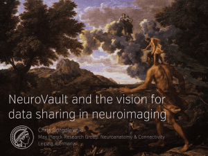 NeuroVault and the vision for data sharing in neuroimaging Chris Gorgolewski