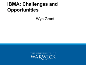 IBMA: Challenges and Opportunities Wyn Grant