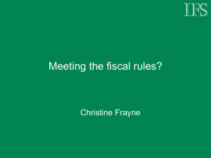 Meeting the fiscal rules? Christine Frayne