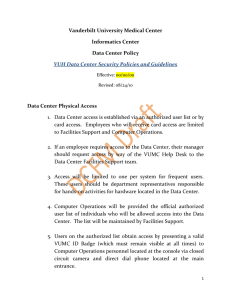 Vanderbilt University Medical Center  Informatics Center  Data Center Policy  Data Center Physical Access 