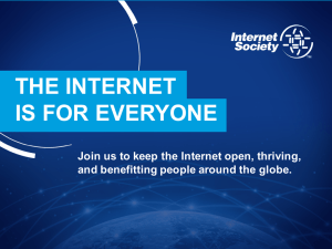 THE INTERNET IS FOR EVERYONE and benefitting people around the globe.