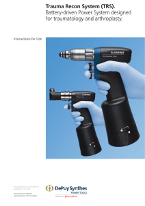 Trauma Recon System (TRS). Battery-driven Power System designed for traumatology and arthroplasty.