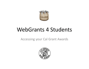 WebGrants 4 Students Accessing your Cal Grant Awards