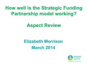 How well is the Strategic Funding Partnership model working? Aspect Review Elizabeth Morrison