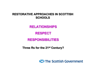 RELATIONSHIPS RESPECT RESPONSIBILITIES RESTORATIVE APPROACHES IN SCOTTISH