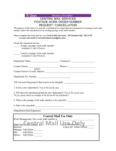 CENTRAL MAIL SERVICES POSTAGE WORK ORDER NUMBER REQUEST / CANCELLATION