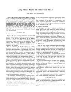 Using Planar Facets for Stereovision SLAM Cyrille Berger and Simon Lacroix