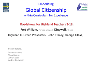 Global Citizenship Embedding within Curriculum for Excellence Roadshows for Highland Teachers 3-18: