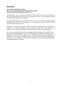 BIOGRAPHY  HAMADOUN IBRAHIM TOURE Director, Telecommunication Development Bureau (BDT)