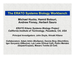 The ERATO Systems Biology Workbench Michael Hucka, Hamid Bolouri,