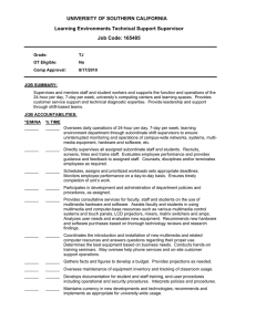 UNIVERSITY OF SOUTHERN CALIFORNIA Learning Environments Technical Support Supervisor Job Code: 165485