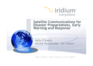 Satellite Communications for Disaster Preparedness, Early Warning and Response Kelly O’Keefe