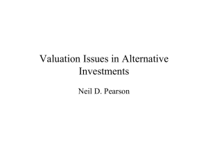 Valuation Issues in Alternative Investments Neil D. Pearson