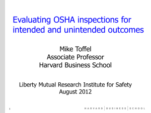 Evaluating OSHA inspections for intended and unintended outcomes Mike Toffel Associate Professor