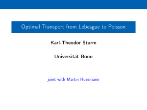 Optimal Transport from Lebesgue to Poisson Karl-Theodor Sturm Universität Bonn