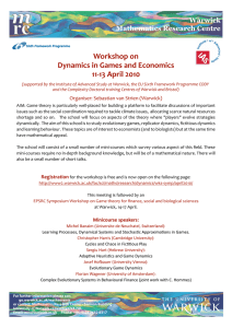 Workshop on Dynamics in Games and Economics 11‐13 April 2010