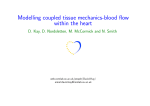 Modelling coupled tissue mechanics-blood flow within the heart web.comlab.ox.ac.uk/people/David.Kay/