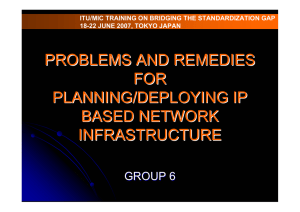 PROBLEMS AND REMEDIES FOR PLANNING/DEPLOYING IP BASED NETWORK