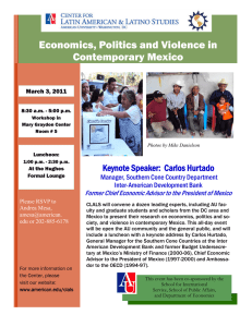 Economics, Politics and Violence in Contemporary Mexico Keynote Speaker:  Carlos Hurtado