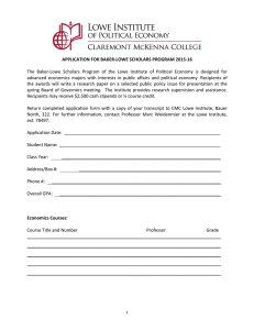 APPLICATION	FOR	BAKER-LOWE	SCHOLARS	PROGRAM	2015-16 The	 Baker-Lowe	 Scholars	 Program	 of	 the	 Lowe	 Institute	 of	 Political	...