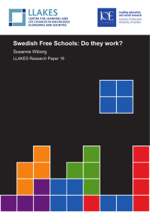 Swedish Free Schools: Do they work? Susanne Wiborg LLAKES Research Paper 18